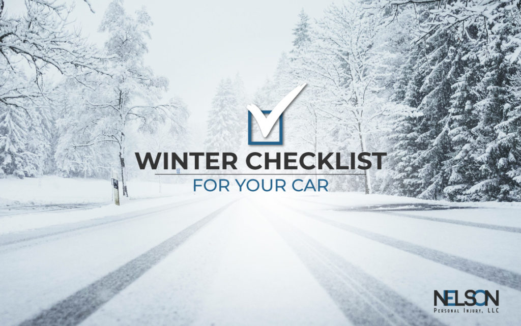 Image of a snow-covered road. Text that reads, "Winter Checklist For Your Car" with Nelson Personal Injury, LLC logo