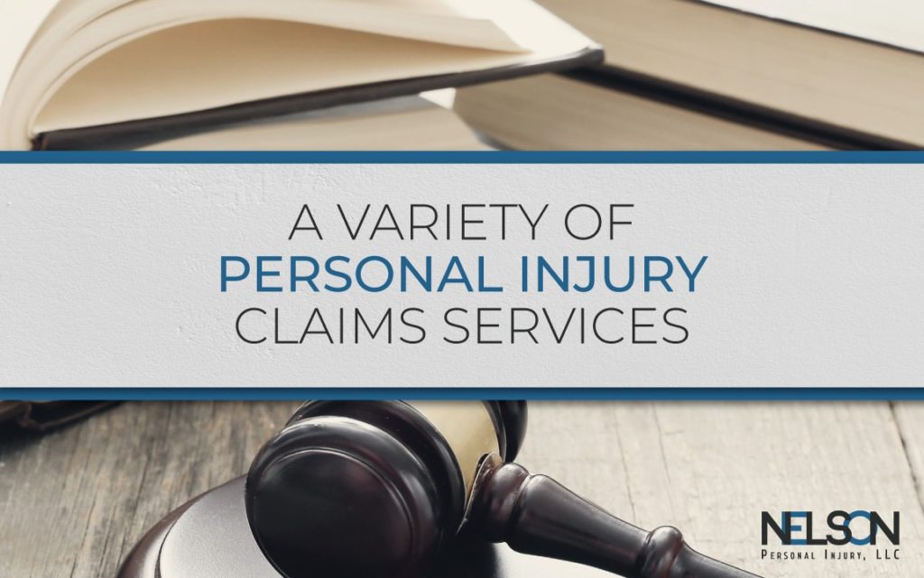 A picture of a judge's gavel with text that reads, "A Variety of Personal Injury Claims Services" with Nelson Personal Injury, LLC logo